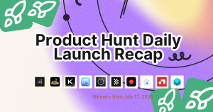 Product Hunt Daily Launch Recap: 2026-07-17