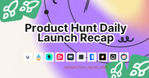 Product Hunt Daily Launch Recap: 2026-07-20