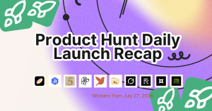 Product Hunt Daily Launch Recap: 2026-07-27
