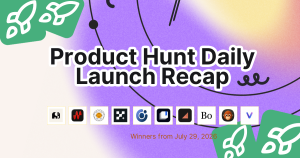 Product Hunt Daily Launch Recap: 2026-07-29