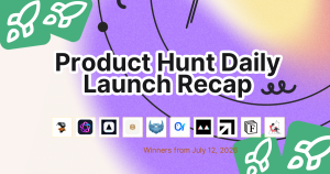 Product Hunt Daily Launch Recap: 2026-07-12