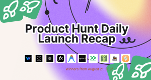 Product Hunt Daily Launch Recap: 2026-08-21