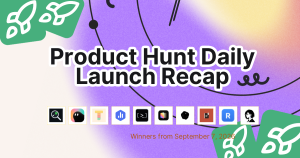 Product Hunt Daily Launch Recap: 2026-09-07