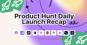 Product Hunt Daily Launch Recap: 2026-09-18